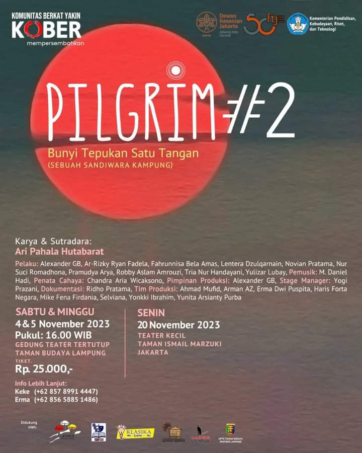 KoBer Pentaskan Pilgrim #2, Taman Budaya Lampung & Taman Ismail Marzuki Jakarta