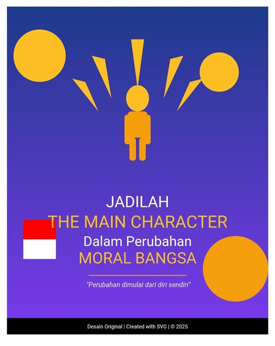 Jadilah The Main Character dalam Perubahan Moral Bangsa