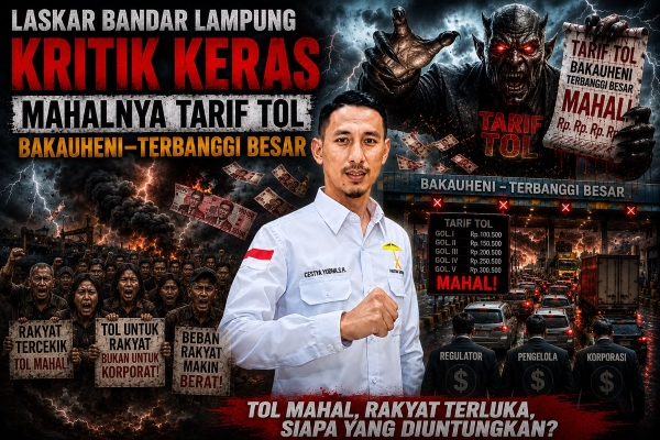 Laskar Bandar Lampung Desak Kementerian PU dan BPJT Buka Dasar Kenaikan Tarif Tol