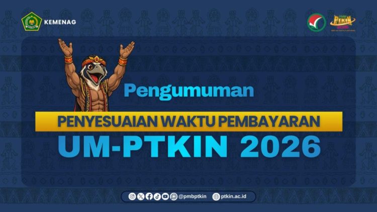 UM-PTKIN 2026 Perpanjang Masa Pembayaran hingga 2 Juni, UIN RIL Buka 31 Program Studi