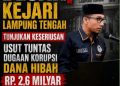 DPP KAMPUD Desak Kejari Lampung Tengah Serius Usut Dugaan Korupsi Dana Hibah