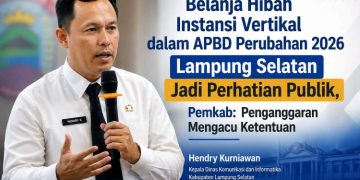 Sorotan Hibah Instansi Vertikal di APBD Perubahan 2026, Pemkab Lampung Selatan Beri Penjelasan