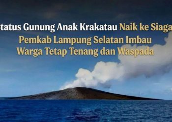 Anak Krakatau Masuk Level III Siaga, Pemkab Lampung Selatan Minta Warga Pesisir Tetap Tenang