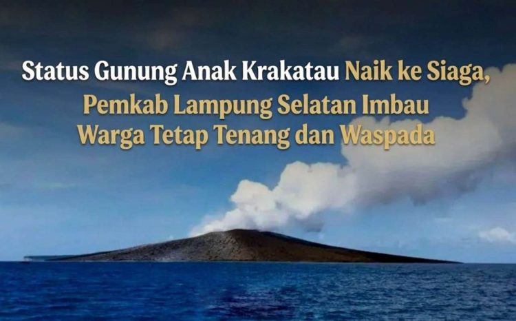 Anak Krakatau Masuk Level III Siaga, Pemkab Lampung Selatan Minta Warga Pesisir Tetap Tenang