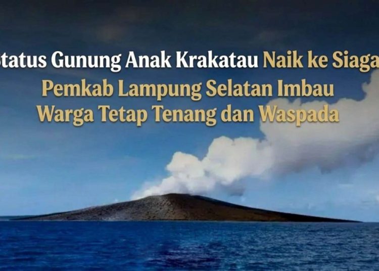 Anak Krakatau Masuk Level III Siaga, Pemkab Lampung Selatan Minta Warga Pesisir Tetap Tenang